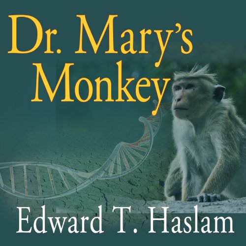 Dr. Mary's Monkey By Edward T. Haslam Dr. Mary's Monkey By Edward T. Haslam