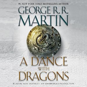 A Dance with Dragons: A Song of Ice and Fire AudioBook Download A Dance with Dragons: A Song of Ice and Fire AudioBook Download