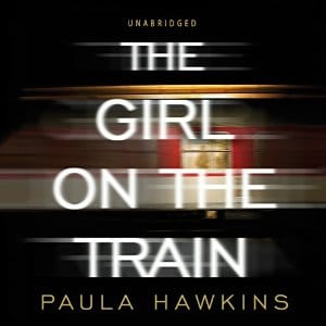 The Girl on the Train | Paula Hawkins | AudioBook Download The Girl on the Train - Paula Hawkins AudioBook Download