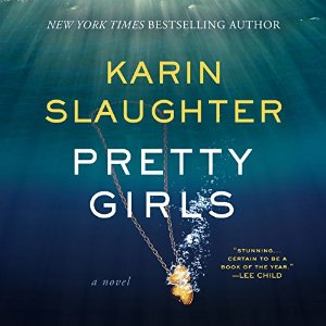 Pretty Girls By Karin Slaughter AudioBook MP3 Download Pretty Girls By Karin Slaughter AudioBook MP3 Download