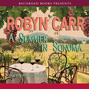 Summer in Sonoma By Robyn Carr AudioBook Download Summer in Sonoma By Robyn Carr AudioBook Download