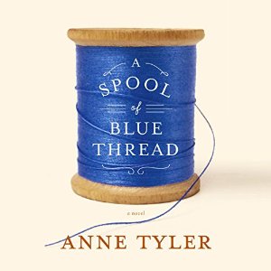 A Spool of Blue Thread | Anne Tyler | AudioBook Download A Spool of Blue Thread By Anne Tyler AudioBook Download