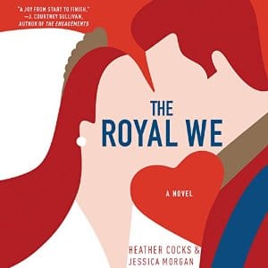 The Royal We | Heather Cocks | Jessica Morgan | AudioBook Download The Royal We By Heather Cocks & Jessica Morgan AudioBook Download