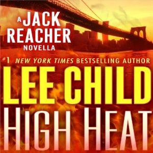 High Heat | Lee Child | AudioBook Free Download (MP3) High Heat By Lee Child AudioBook Free Download (MP3)