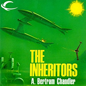 The Inheritors | A. Bertram Chandler | AudioBook Download The Inheritors By A. Bertram Chandler AudioBook Download