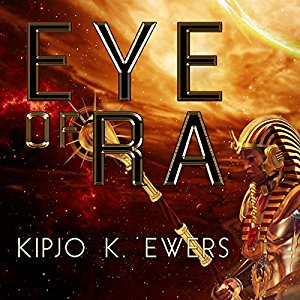 Eye of Ra | Kipjo K. Ewers | AudioBook Free Download (MP3) Eye of Ra By Kipjo K. Ewers AudioBook Free Download (MP3)