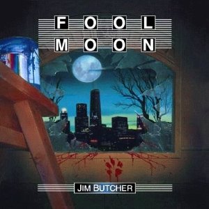 Fool Moon by Jim Butcher Fool Moon by Jim Butcher