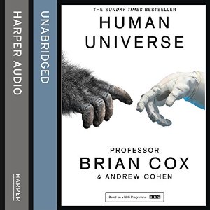 Human Universe | Professor Brian Cox | AudioBook Free Download Human Universe By Professor Brian Cox AudioBook Free Download