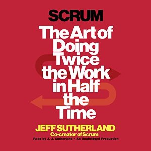 Scrum | Jeff Sutherland , JJ Sutherland | AudioBook Free Download Scrum By Jeff Sutherland , JJ Sutherland AudioBook Free Download