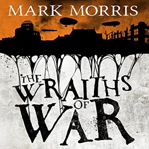 The Wraiths of War | Mark Morris | AudioBook Free Download The Wraiths of War By Mark Morris AudioBook Free Download