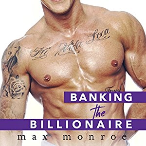 Banking the Billionaire | Max Monroe | AudioBook Free Download Banking the Billionaire By Max Monroe AudioBook Free Download