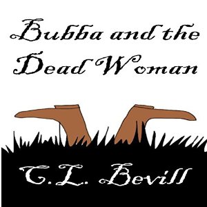 Bubba and the Dead Woman | C. L. Bevill | AudioBook Free Download Bubba and the Dead Woman By C. L. Bevill AudioBook Free Download