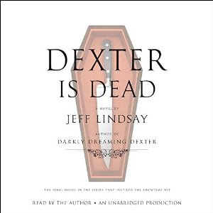 Dexter Is Dead | Jeff Lindsay | AudioBook Free Download Dexter Is Dead By Jeff Lindsay AudioBook Free Download