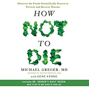 How Not to Die | Michael Greger, MD , Gene Stone | AudioBook Free Download How Not to Die By Michael Greger, MD , Gene Stone AudioBook Free Download