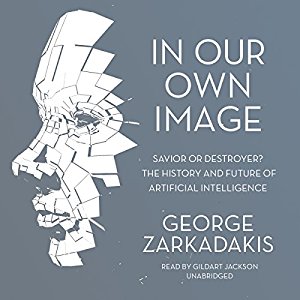 In Our Own Image | George Zarkadakis | AudioBook Free Download In Our Own Image By George Zarkadakis AudioBook Free Download