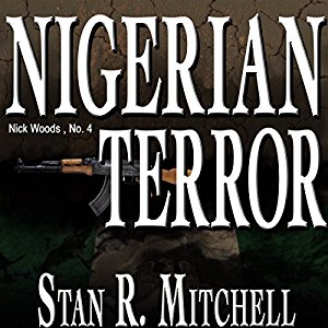 Nigerian Terror | Stan R. Mitchell | AudioBook Free Download Nigerian Terror By Stan R. Mitchell AudioBook Free Download