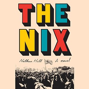 The Nix | Nathan Hill | AudioBook Free Download The Nix By Nathan Hill AudioBook Free Download