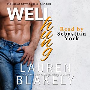 Well Hung | Lauren Blakely | AudioBook Free Download Well Hung By Lauren Blakely AudioBook Free Download