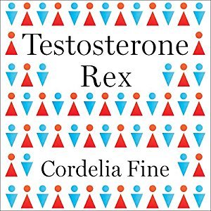 Testosterone Rex By Cordelia Fine AudioBook Free Download