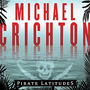 Pirate Latitudes | Michael Crichton | AudioBook Download Pirate Latitudes By Michael Crichton AudioBook Download