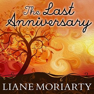 The Last Anniversary | Liane Moriarty | AudioBook Free Download The Last Anniversary By Liane Moriarty AudioBook Free Download