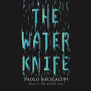 The Water Knife | Paolo Bacigalupi | AudioBook Download The Water Knife By Paolo Bacigalupi AudioBook Download