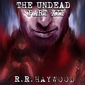The Undead Part 12 | R. R. Haywood | AudioBook Download The Undead Part 12 By R. R. Haywood AudioBook Download