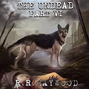 The Undead: Part 6 | R. R. Haywood | AudioBook Download The Undead: Part 6 By R. R. Haywood AudioBook Download
