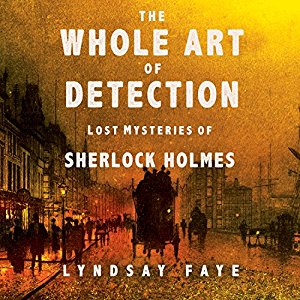 The Whole Art of Detection | Lyndsay Faye | AudioBook Download The Whole Art of Detection By Lyndsay Faye AudioBook Download