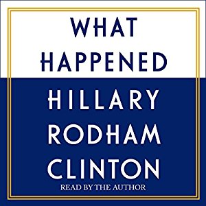 What Happened By Hillary Rodham Clinton AudioBook Free Download What Happened By Hillary Rodham Clinton AudioBook Free Download