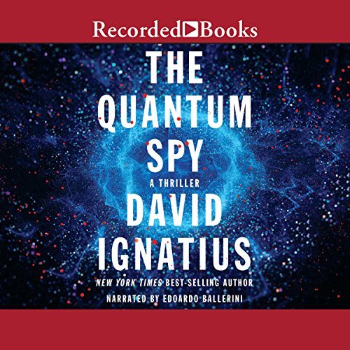 The Quantum Spy By David Ignatius AudioBook Download The Quantum Spy By David Ignatius AudioBook Download
