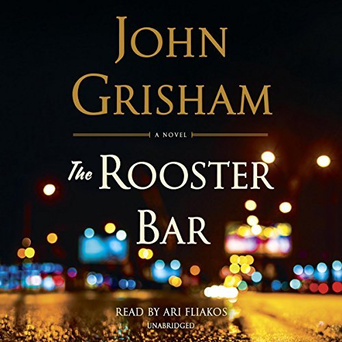 The Rooster Bar By John Grisham AudioBook Free Download The Rooster Bar By John Grisham AudioBook Free Download