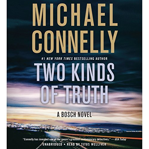 Two Kinds of Truth By Michael Connelly AudioBook Free Download Two Kinds of Truth By Michael Connelly AudioBook Free Download