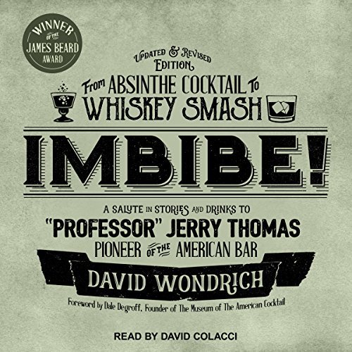 Imbibe! Updated and Revised Edition By David Wondrich AudioBook Download Imbibe! Updated and Revised Edition By David Wondrich AudioBook Download