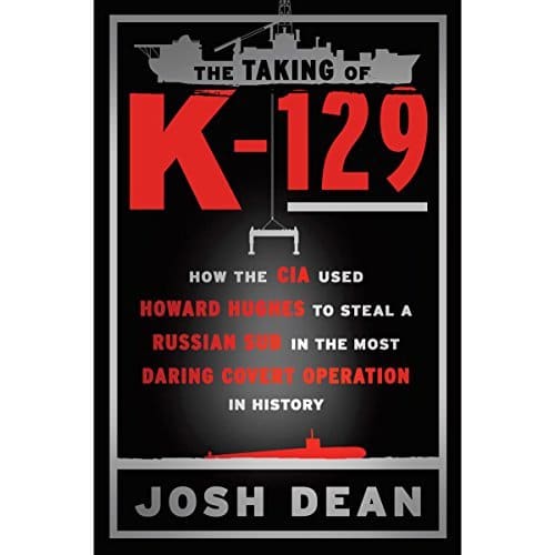 The Taking of K-129 By Josh Dean AudioBook Download The Taking of K-129 By Josh Dean AudioBook Download