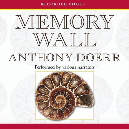 Memory Wall | Anthony Doerr Memory Wall By Anthony Doerr