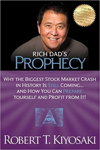 Rich Dad's Prophecy | Robert T. Kiyosaki Rich Dad's Prophecy By Robert T. Kiyosaki