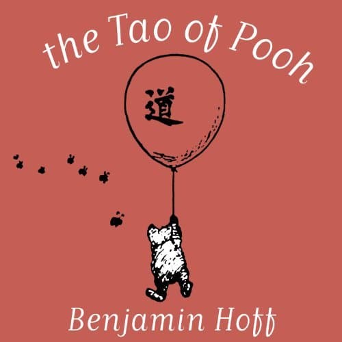 The Tao of Pooh | Benjamin Hoff The Tao of Pooh By Benjamin Hoff