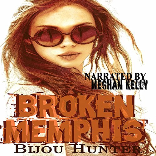 Broken Memphis | Bijou Hunter Broken Memphis By Bijou Hunter