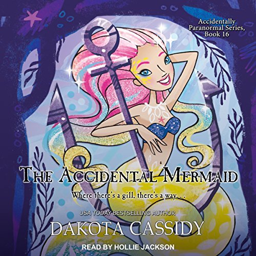 The Accidental Mermaid | Dakota Cassidy The Accidental Mermaid By Dakota Cassidy