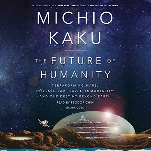 The Future of Humanity | Michio Kaku The Future of Humanity By Michio Kaku