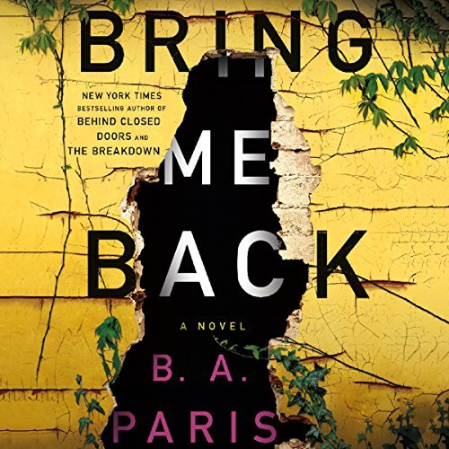 Bring Me Back | B. A. Paris Bring Me Back By B. A. Paris