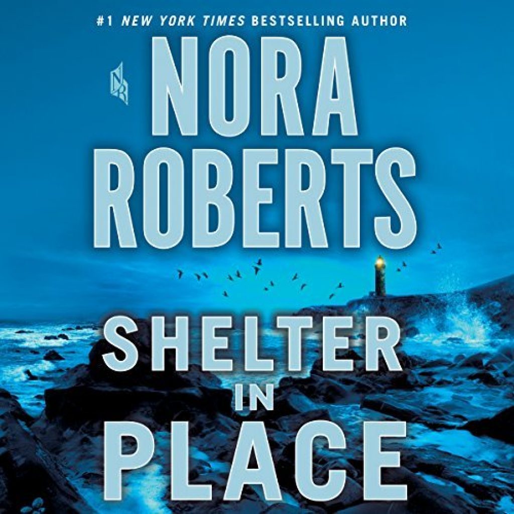 shelter in place by nora roberts shelter in place by nora roberts