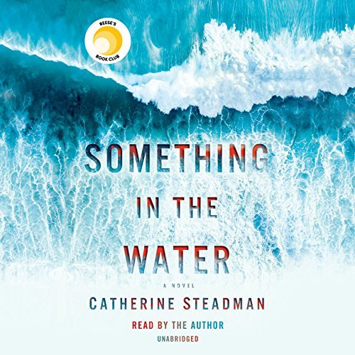 Something in the Water | Catherine Steadman Something in the Water By Catherine Steadman