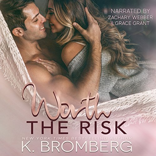 Worth the Risk | K. Bromberg Worth the Risk By K. Bromberg
