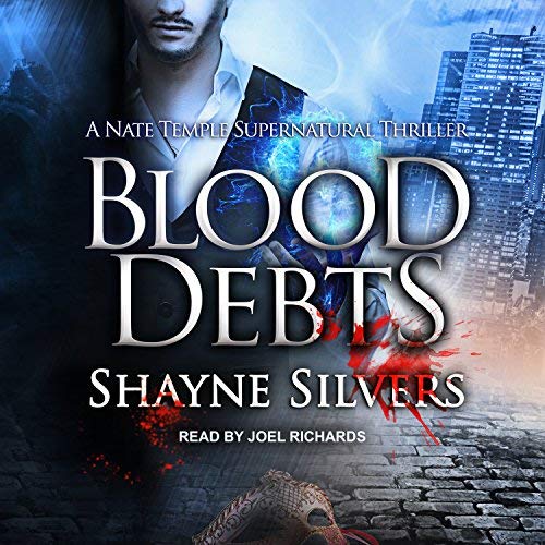 Blood Debts | Shayne Silvers Blood Debts By Shayne Silvers