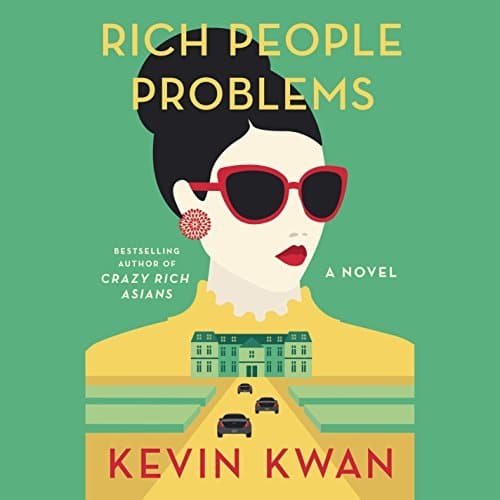 Rich People Problems | Kevin Kwan Rich People Problems By Kevin Kwan
