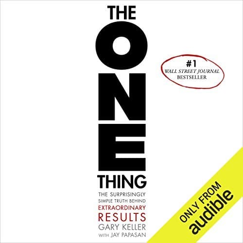 The ONE Thing | Gary Keller, Jay Papasan The ONE Thing By Gary Keller, Jay Papasan