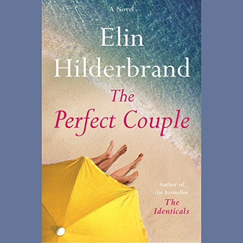 The Perfect Couple | Elin Hilderbrand The Perfect Couple By Elin Hilderbrand