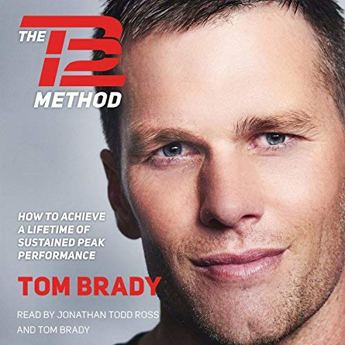The TB12 Method | Tom Brady The TB12 Method By Tom Brady
